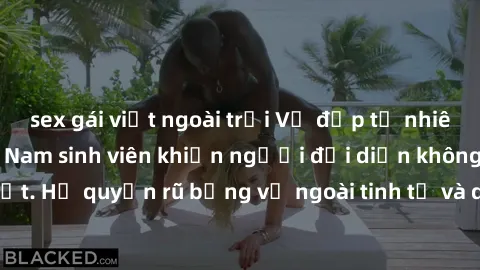sex gái việt ngoài trời Vẻ đẹp tự nhiên của sex gái Việt Nam sinh viên khiến người đối diện không thể rời mắt. Họ quyến rũ bằng vẻ ngoài tinh tế và dáng vẻ thanh xuân đầy quyến rũ.