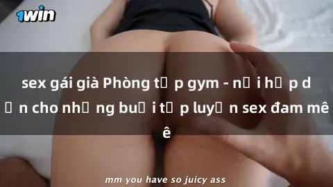 sex gái già Phòng tập gym - nơi hấp dẫn cho những buổi tập luyện sex đam mê