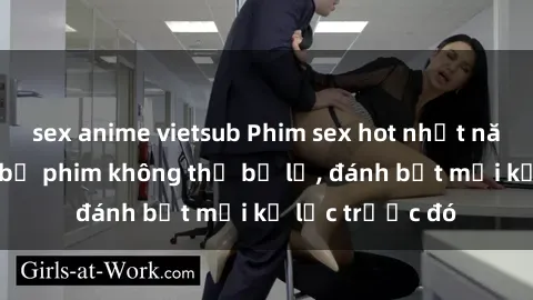 sex anime vietsub Phim sex hot nhất năm  Top những bộ phim không thể bỏ lỡ, đánh bật mọi kỷ lục trước đó