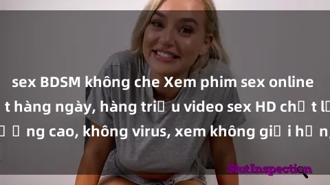 sex BDSM không che Xem phim sex online miễn phí, cập nhật hàng ngày, hàng triệu video sex HD chất lượng cao, không virus, xem không giới hạn, hoàn toàn miễn phí.