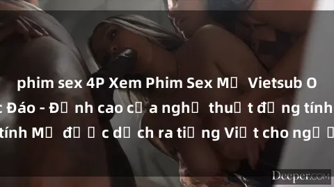 phim sex 4P Xem Phim Sex Mỹ Vietsub Online Miễn Phí Độc Đáo - Đỉnh cao của nghệ thuật đồng tính Mỹ được dịch ra tiếng Việt cho người xem hiểu rõ hơn.