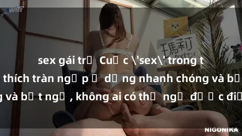 sex gái trẻ Cuộc 'sex' trong thang máy: Khi sự kích thích tràn ngập ở dạng nhanh chóng và bất ngờ, không ai có thể ngờ được điều gì sẽ xảy ra!