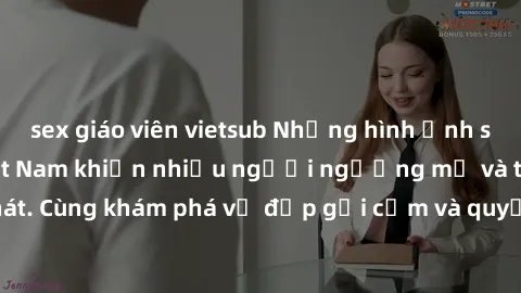 sex giáo viên vietsub Những hình ảnh sex gái sinh viên Việt Nam khiến nhiều người ngưỡng mộ và thèm khát. Cùng khám phá vẻ đẹp gợi cảm và quyến rũ của những cô gái trẻ này.