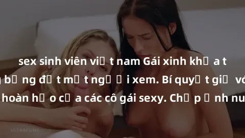 sex sinh viên việt nam Gái xinh khỏa thân khoe dáng nóng bỏng đốt mắt người xem. Bí quyết giữ vóc dáng hoàn hảo của các cô gái sexy. Chụp ảnh nude tự tin không sợ lộ hàng.