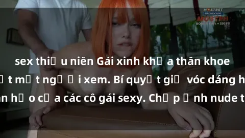 sex thiếu niên Gái xinh khỏa thân khoe dáng nóng bỏng đốt mắt người xem. Bí quyết giữ vóc dáng hoàn hảo của các cô gái sexy. Chụp ảnh nude tự tin không sợ lộ hàng.