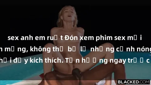 sex anh em ruột Đón xem phim sex mới nhất đang hot trên mạng, không thể bỏ lỡ những cảnh nóng hổi đầy kích thích. Tận hưởng ngay trước khi bị xoá chóng mặt!