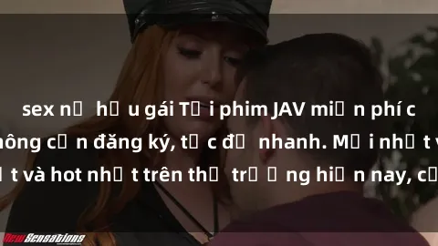 sex nữ hầu gái Tải phim JAV miễn phí chất lượng cao, không cần đăng ký, tốc độ nhanh. Mới nhất và hot nhất trên thị trường hiện nay, cập nhật hàng ngày.