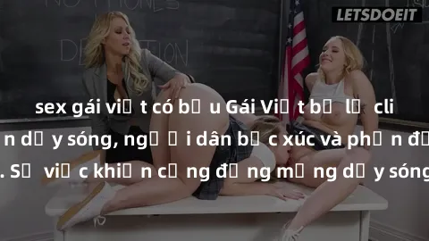 sex gái việt có bầu Gái Việt bị lộ clip sex khiến dư luận dậy sóng, người dân bức xúc và phản đối gay gắt. Sự việc khiến cộng đồng mạng dậy sóng và yêu cầu xử lý nghiêm ngặt.