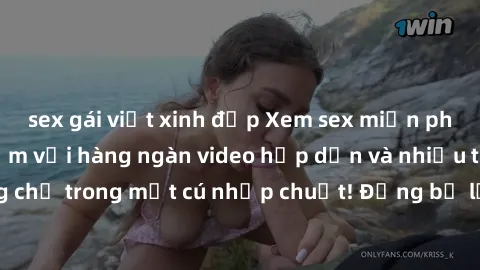 sex gái việt xinh đẹp Xem sex miễn phí: Cùng trải nghiệm với hàng ngàn video hấp dẫn và nhiều thể loại đa dạng chỉ trong một cú nhấp chuột! Đừng bỏ lỡ cơ hội thưởng thức tuyệt vời này ngay hôm nay!