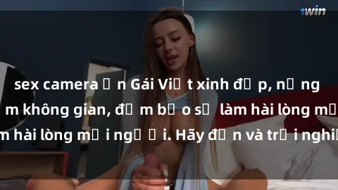 sex camera ẩn Gái Việt xinh đẹp, nồng nàn làm tình say đắm không gian, đảm bảo sẽ làm hài lòng mọi người. Hãy đến và trải nghiệm ngay!
